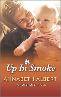 Up in Smoke: A Gay Firefighter Romance - Annabeth Albert