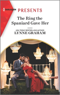 The Ring the Spaniard Gave Her - Lynne Graham