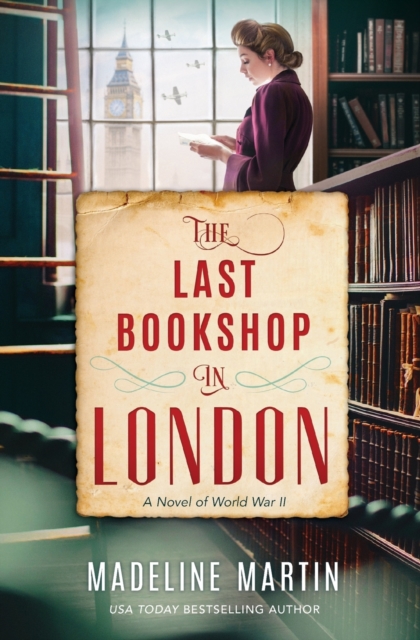 The Last Bookshop in London: A Novel of World War II - Madeline Martin