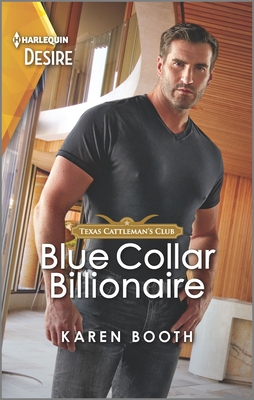 Blue Collar Billionaire: A Pretend Boyfriend Romance - Karen Booth
