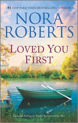 Loved You First: A 2-In-1 Collection - Nora Roberts