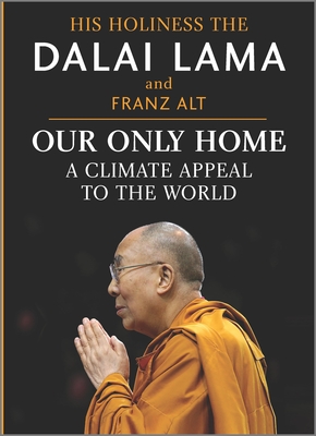 Our Only Home: A Climate Appeal to the World - Dalai Lama