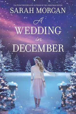 A Wedding in December: A Christmas Romance - Sarah Morgan