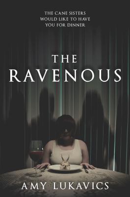 The Ravenous - Amy Lukavics