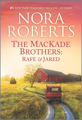 The Mackade Brothers: Rafe & Jared - Nora Roberts