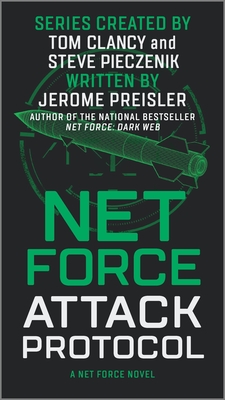 Net Force: Attack Protocol - Jerome Preisler