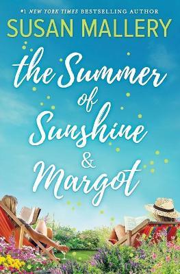 The Summer of Sunshine and Margot - Susan Mallery