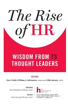 The Rise of HR: Wisdom from 73 Thought Leaders - Dave Ulrich