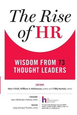 The Rise of HR: Wisdom from 73 Thought Leaders - Dave Ulrich