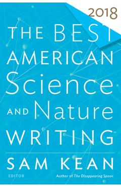 Coperta cărții 'The Best American Science and Nature Writing 2018 - Sam Kean'
