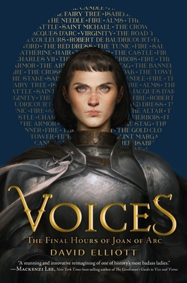 Voices: The Final Hours of Joan of Arc - David Elliott