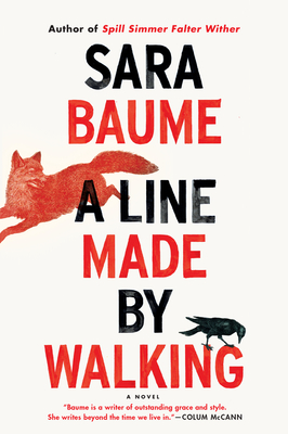 A Line Made by Walking - Sara Baume
