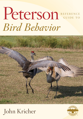 Peterson Reference Guide to Bird Behavior - John Kricher