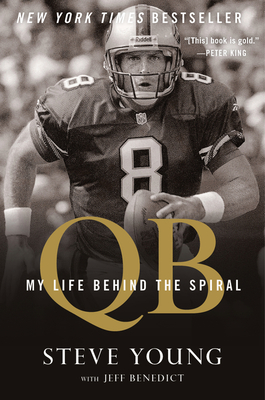 Qb: My Life Behind the Spiral - Steve Young