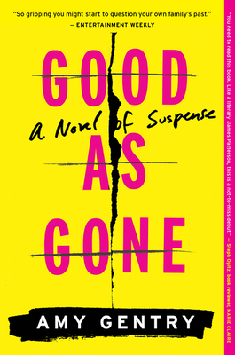 Good as Gone: A Novel of Suspense - Amy Gentry