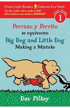 Perrazo Y Perrito Se Equivocan/Big Dog and Little Dog Making a Mistake (Bilingual Reader)