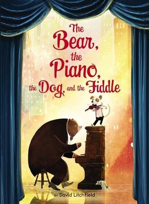 The Bear, the Piano, the Dog, and the Fiddle - David Litchfield