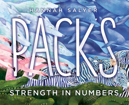 Packs: Strength in Numbers - Hannah Salyer