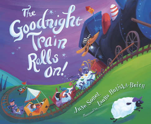 The Goodnight Train Rolls On! - June Sobel