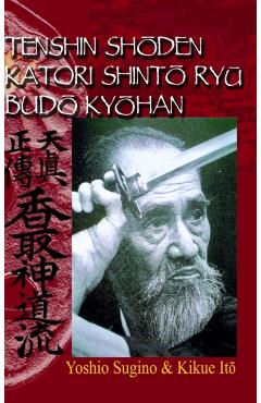 Tenshin Shden Katori Shint Ry Bud Kyhan - Yoshio Sugino