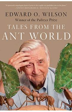Tales from the Ant World - Edward O. Wilson