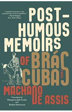 Posthumous Memoirs of Brs Cubas - Joaquim Maria Machado De Assis
