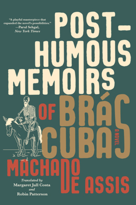 Posthumous Memoirs of Br�s Cubas - Joaquim Maria Machado De Assis