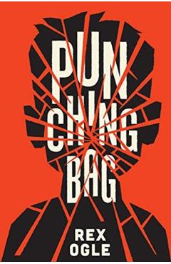 Punching Bag - Rex Ogle