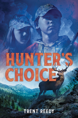 Hunter's Choice - Trent Reedy