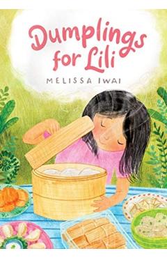 Dumplings for Lili - Melissa Iwai