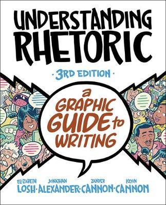 Understanding Rhetoric: A Graphic Guide to Writing - Elizabeth Losh