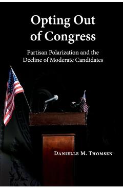 Poza produsului Opting Out of Congress - Danielle M. Thomsen
