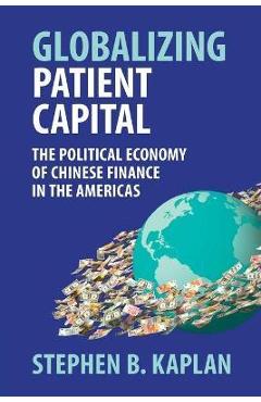 Coperta cărții 'Globalizing Patient Capital - Stephen B. Kaplan'