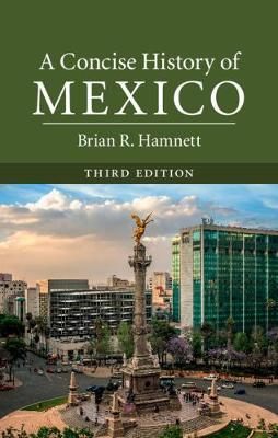A Concise History of Mexico - Brian R. Hamnett