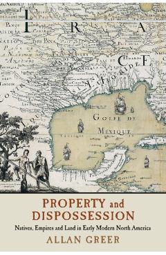 Property and Dispossession - Allan Greer
