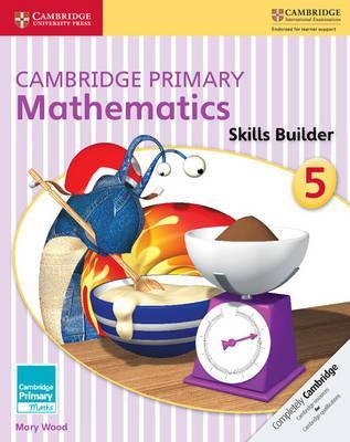 Cambridge Primary Mathematics Skills Builder 5 - Mary Wood