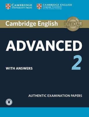 Cambridge English Advanced 2 Student's Book with Answers and Audio: Authentic Examination Papers - Cambridge University Press