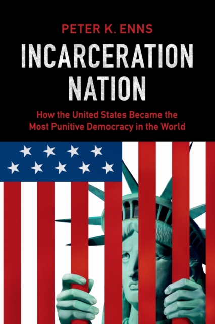 Incarceration Nation - Peter K. Enns