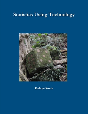 Statistics Using Technology - Kathryn Kozak