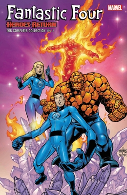 Fantastic Four: Heroes Return - The Complete Collection Vol. 3 - John Francis Moore