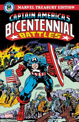 Captain America's Bicentennial Battles: All-New Marvel Treasury Edition - Jack Kirby