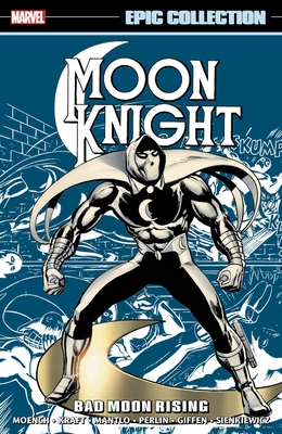 Moon Knight Epic Collection: Bad Moon Rising - Doug Moench
