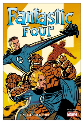 Mighty Marvel Masterworks: The Fantastic Four Vol. 1: The World's Greatest Heroes - Stan Lee
