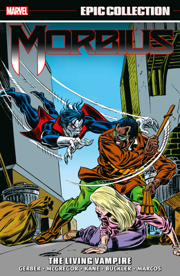 Morbius Epic Collection: The Living Vampire - Steve Gerber