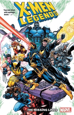 X-Men Legends Vol. 1: The Missing Links - Fabian Nicieza