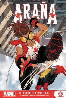 Arana: Here Comes the Spider-Girl Gn-Tpb - Fiona Avery
