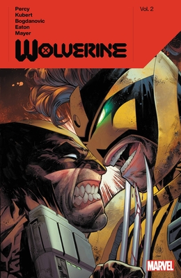 Wolverine by Benjamin Percy Vol. 2 - Benjamin Percy
