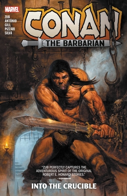 Conan the Barbarian by Jim Zub Vol. 1: Into the Crucible: Into the Crucible - Jim Zub