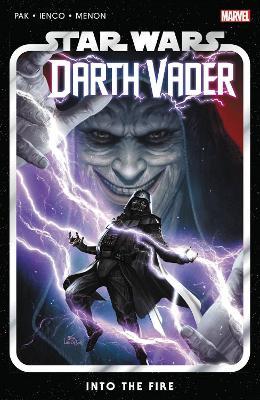 Star Wars: Darth Vader by Greg Pak Vol. 2: Into the Fire - Greg Pak