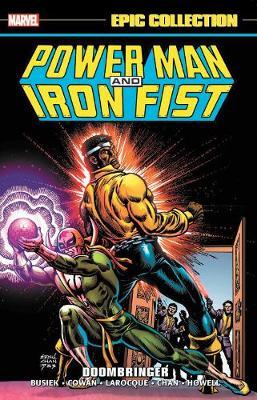 Power Man and Iron Fist Epic Collection: Doombringer - Kurt Busiek